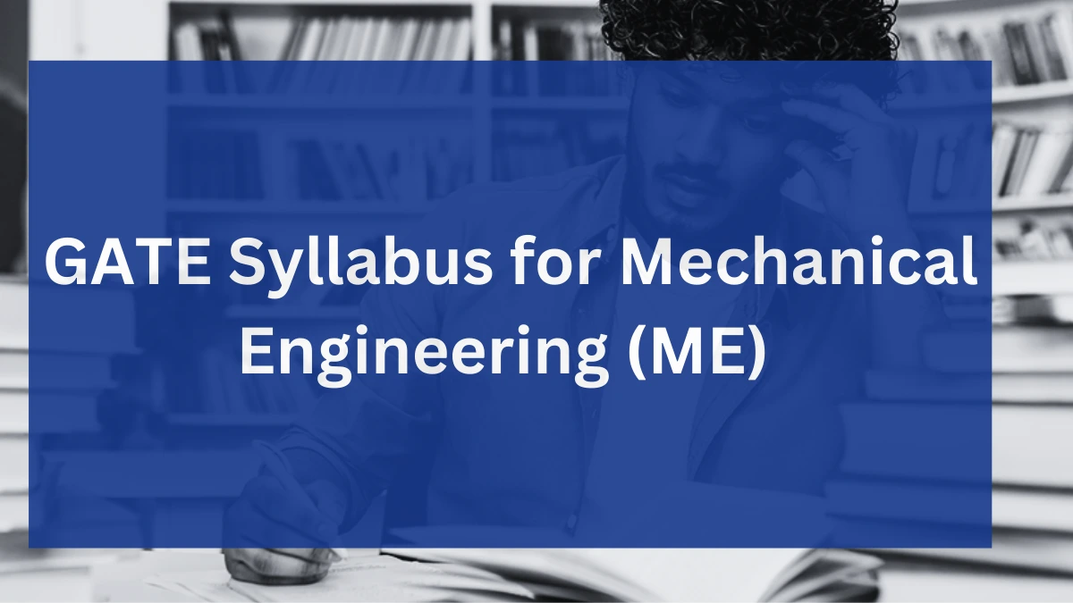 GATE Syllabus For Mechanical Engineering