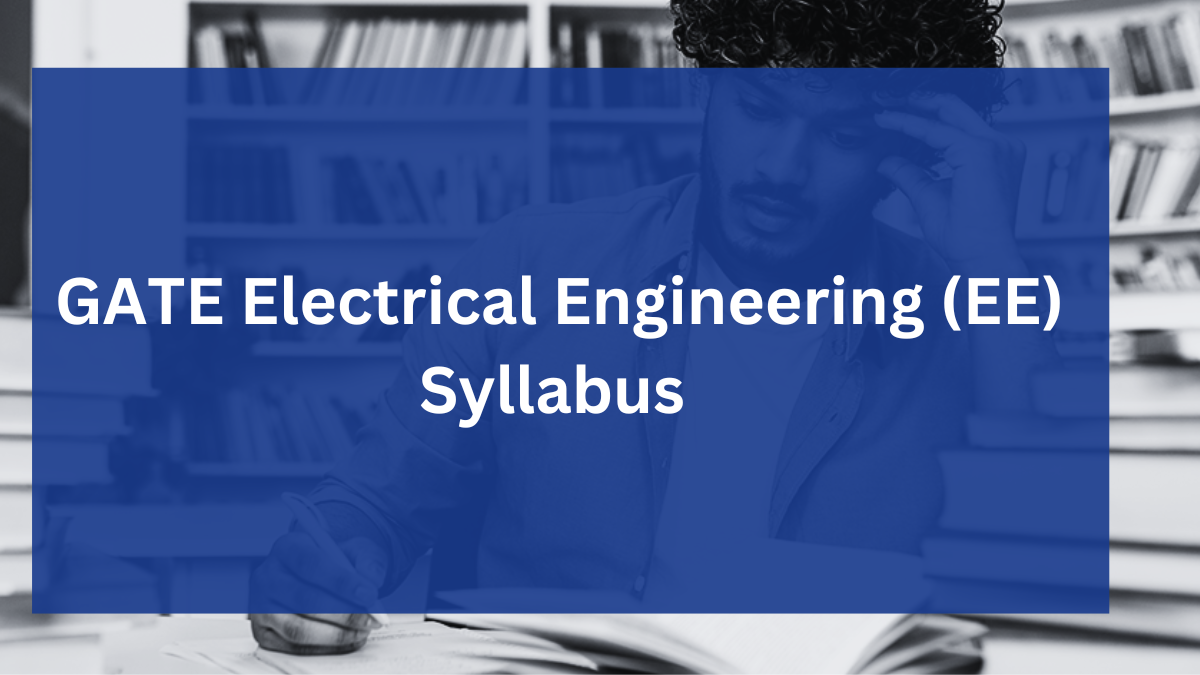 GATE Electrical Engineering Syllabus