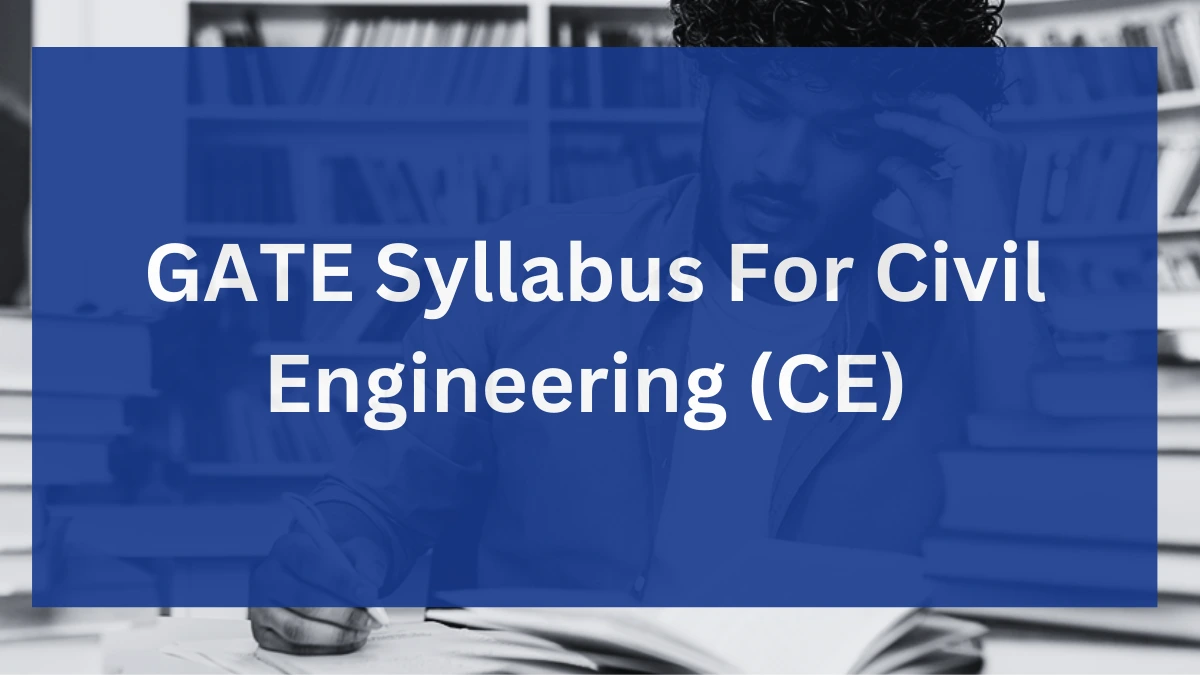 GATE Syllabus For Civil Engineering 