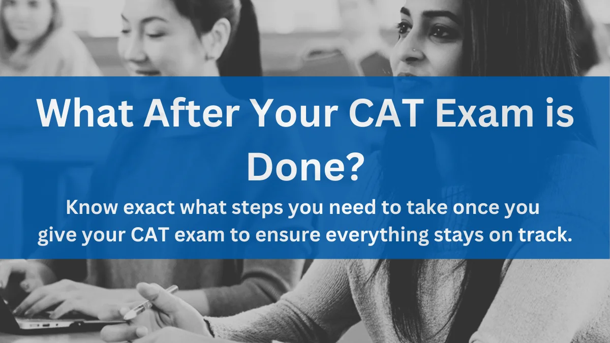 what after cat exam