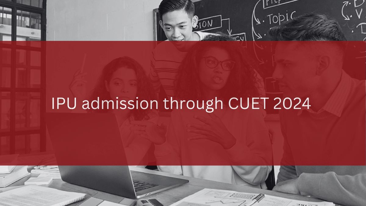 IPU admission through CUET 2024
