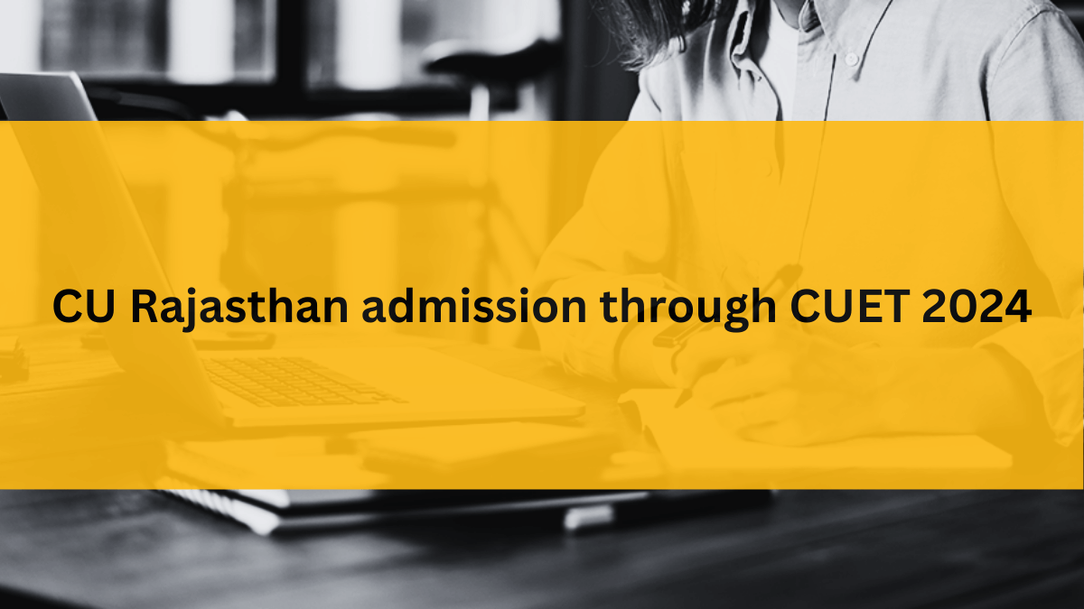 CU Rajasthan admission through CUET 2024