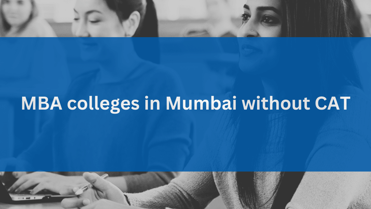 MBA colleges in Mumbai without CAT