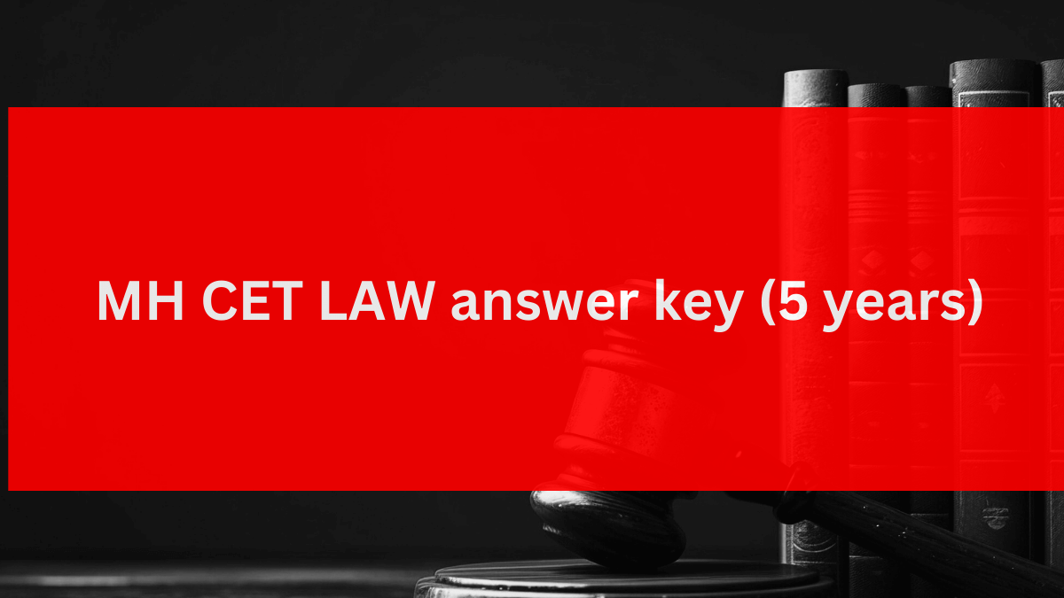 MH CET LAW answer key (5 years)