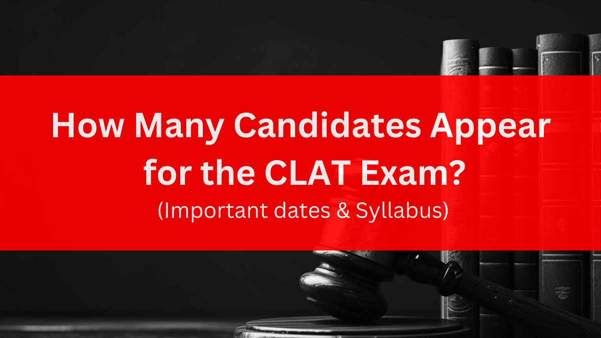 How Many Candidates Appear for CLAT Exam?