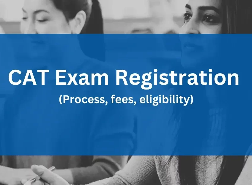 CAT registration date for 2025. Check the CAT application process and required documents with fees and last date to register.