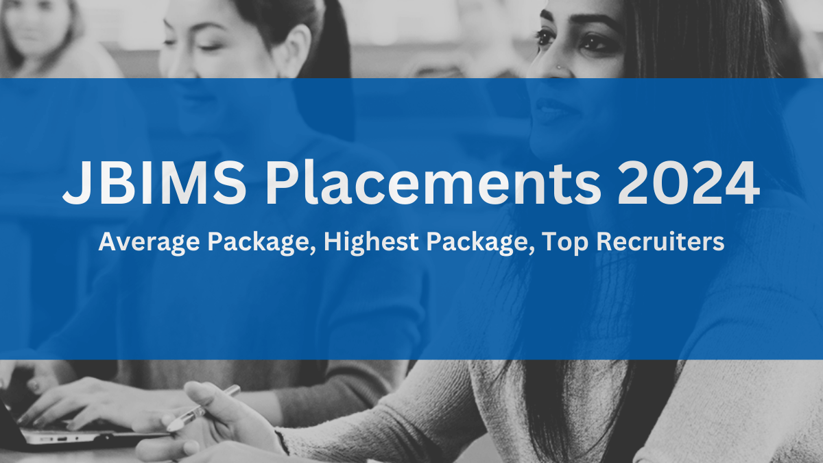 JBIMS Placements 2024: Average Package, Highest Package, Top Recruiters