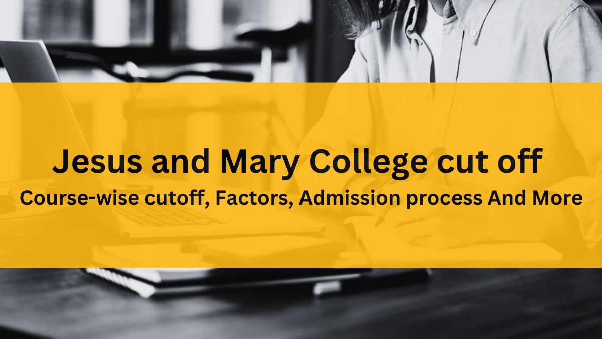 Jesus and Mary College (W) Cutoff 2024