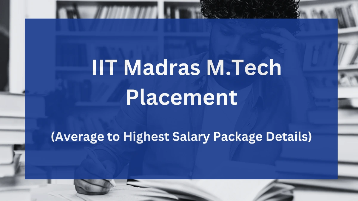 IIT Madras M.Tech Placement
