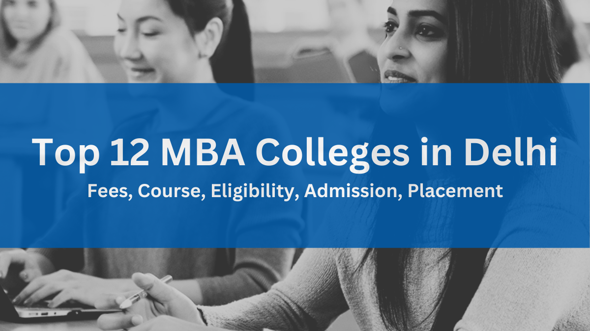 Top 12 MBA Colleges in Delhi