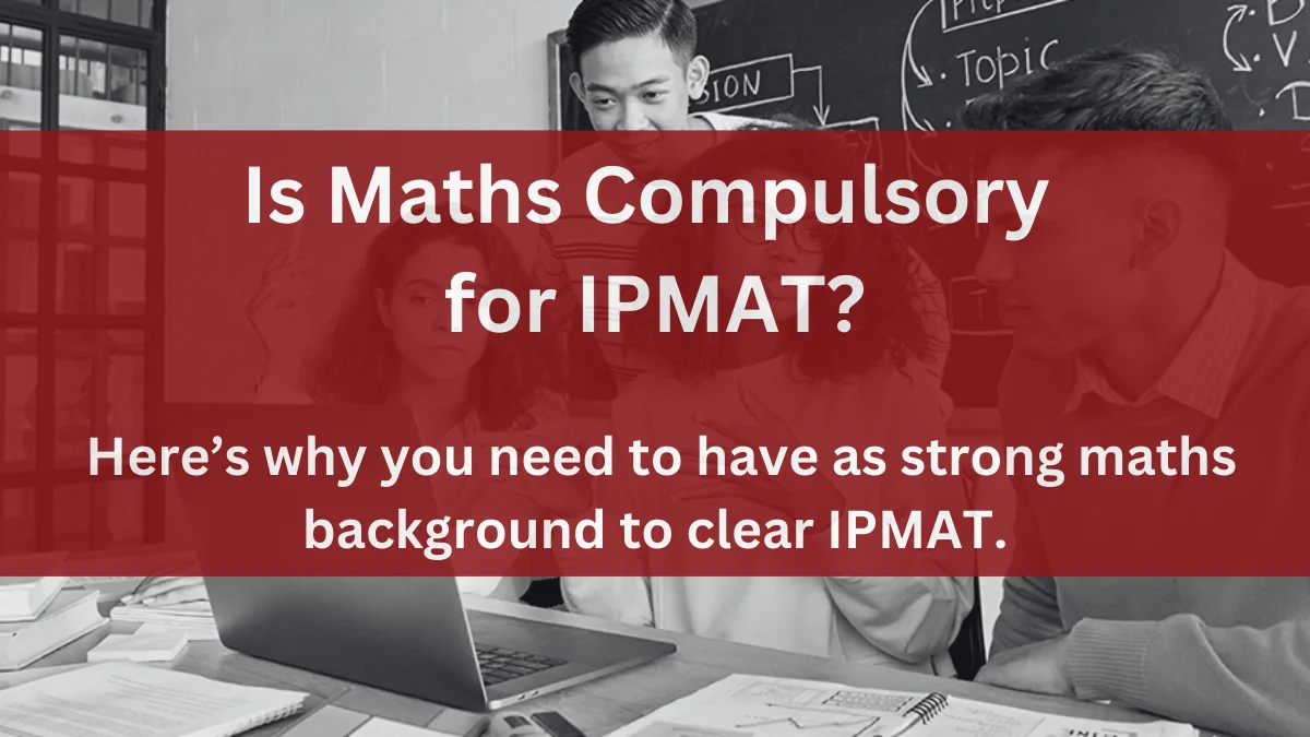 is maths compulsory for ipmat