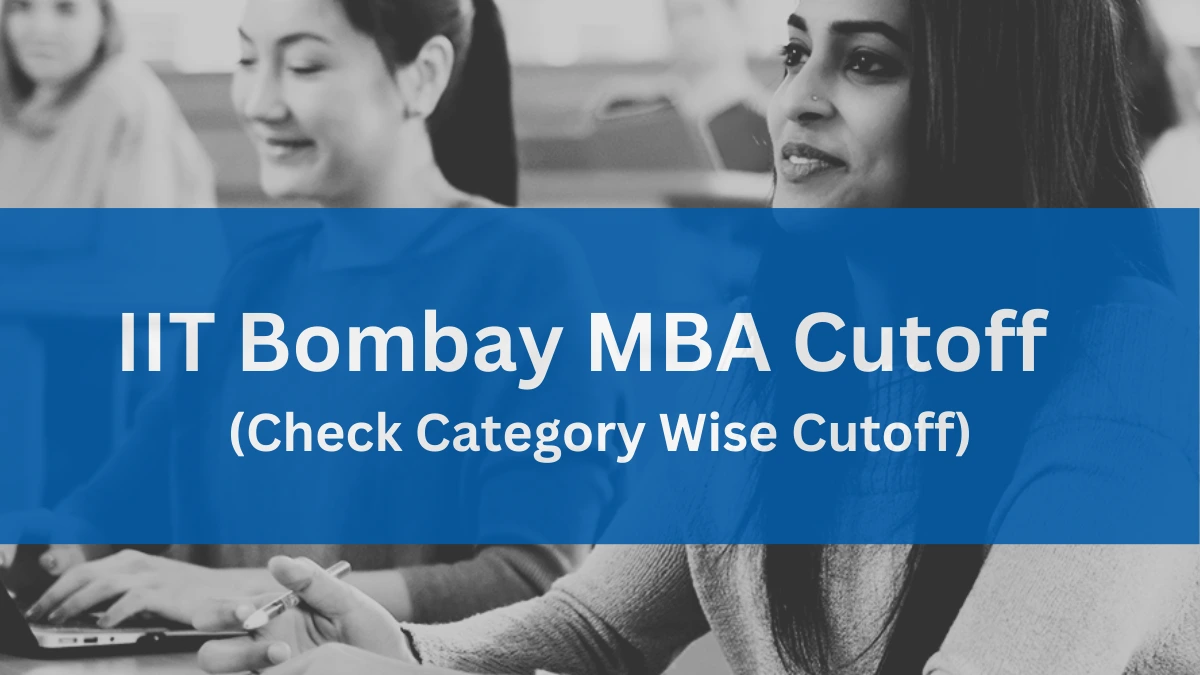 Iit bombay mba cutoff 2025 everything you need to know