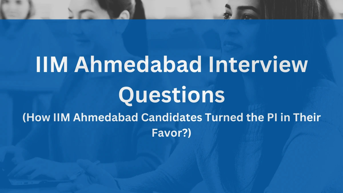 IIM Ahmedabad Interview Questions