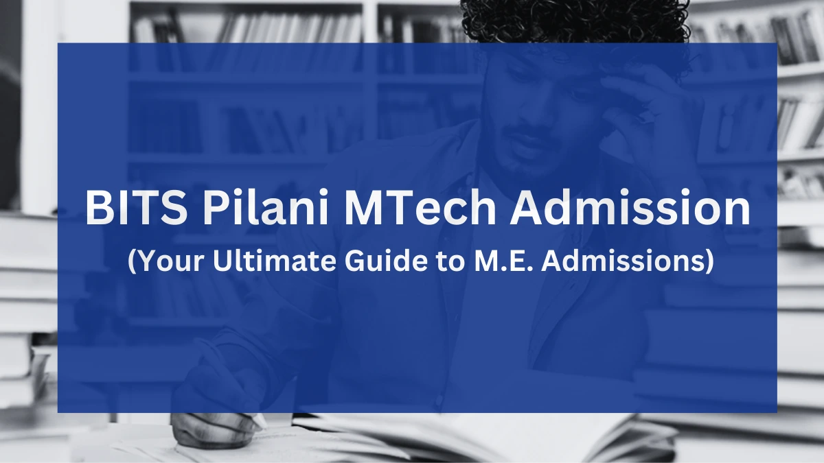 BITS Pilani MTech Admission