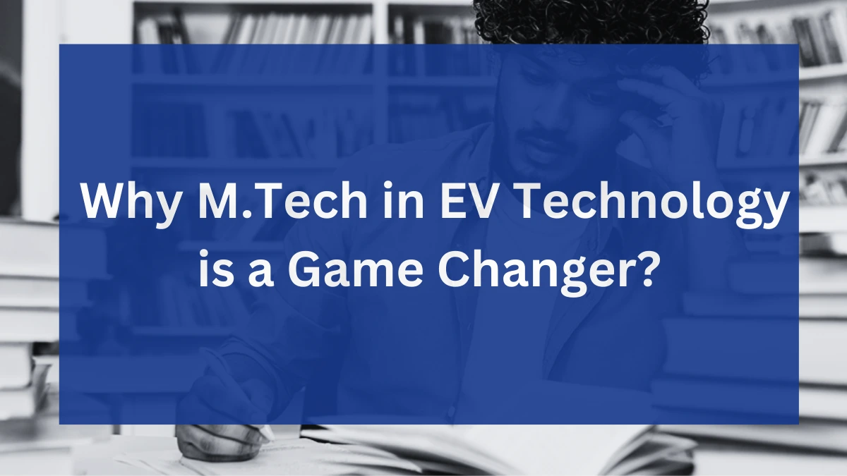 M.Tech in EV Technology