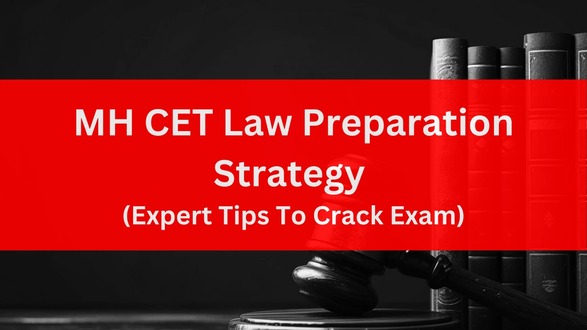 MH CET Law Preparation Strategy