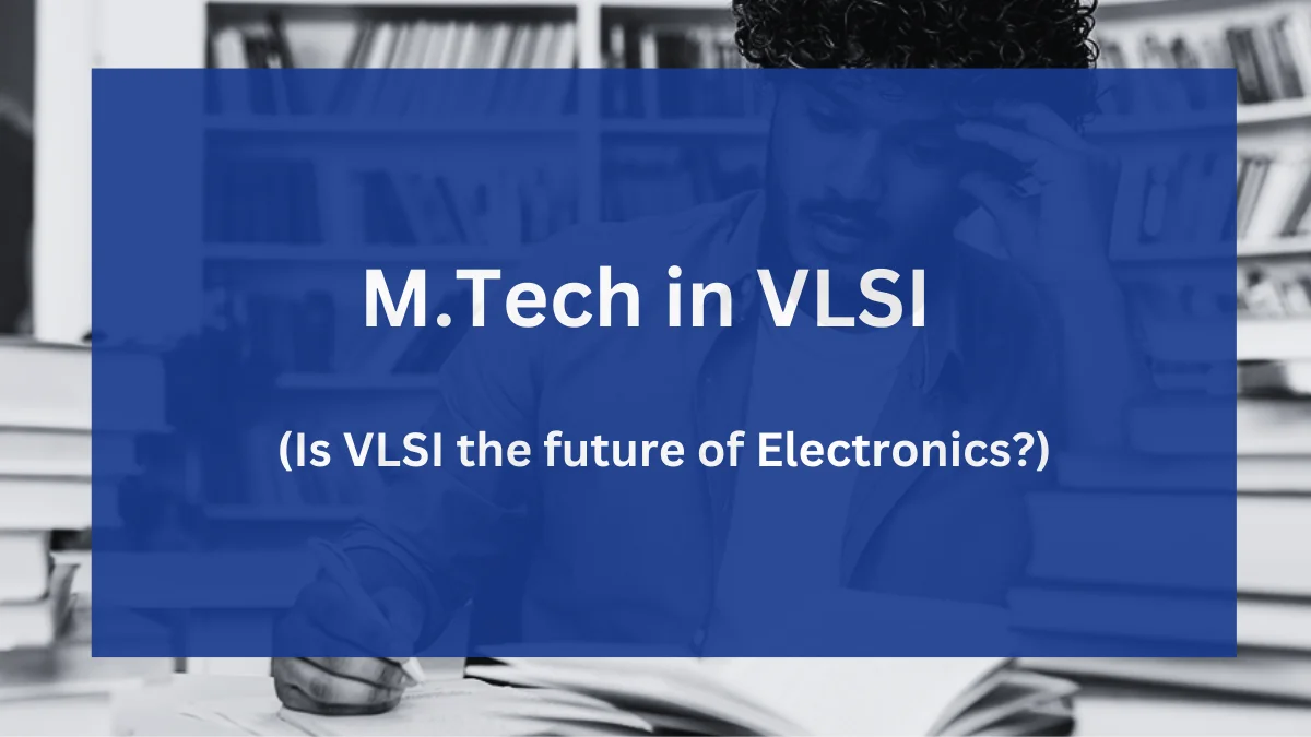 m.tech in vlsi
