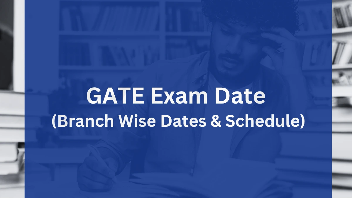 GATE 2026: Exam Dates, Branch Wise Schedule, Admit Card